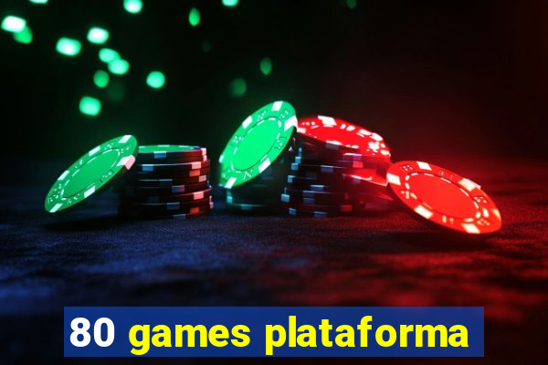 80 games plataforma